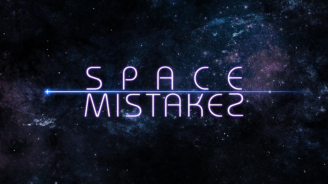 Space Mistakes Teaser